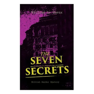 THE SEVEN SECRETS (British Murder Mystery): Whodunit Classic