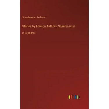 Stories by Foreign Authors; Scandinavian: in large print