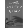 Love You For a Liar