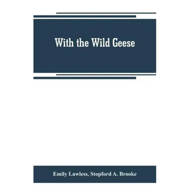 With the wild geese