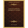 A Discourse Of Hermes Trismegistus To Asclepius