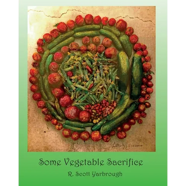 Some Vegetable Sacrifice