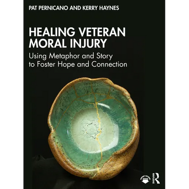 Healing Veteran Moral Injury: Using Metaphor and Story to Foster Hope and Connection