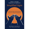 Simplified Signs: A Manual Sign-Communication System for Special Populations, Volume 1