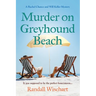 Murder on Greyhound Beach: A Rachel Chance and Will Keller Mystery