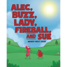 Alec, Buzz, Lady, Fireball, and Sue