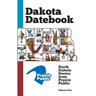 Dakota Datebook: North Dakota Stories from Prairie Public: Volume Two