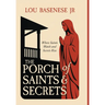 The Porch of Saints and Secrets