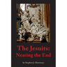 The Jesuits: Nearing the End