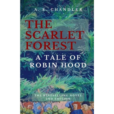 The Scarlet Forest A Tale of Robin Hood 2nd ed.