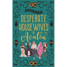 Desperate Housewives of Avalon: A Binge-Worthy Paranormal Romantic Comedy