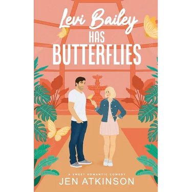 Levi Bailey has Butterflies: A Sweet RomCom (Another Bailey Brother Book 1)