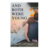 And Both Were Young