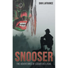 Snooser: The Adventures of Logger Jed Lasal