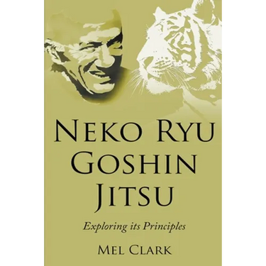 Neko Ryu Goshin Jitsu: Exploring it's Principles