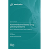 Nanomedicine Based Drug Delivery Systems: Recent Developments and Future Prospects