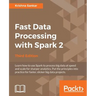 Fast Data Processing with Spark 2