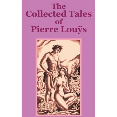 The Collected Tales of Pierre Lous