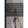 The Use of Deed Restrictions in Subdivision Development