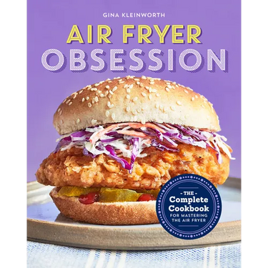 Air Fryer Obsession: The Complete Cookbook for Mastering the Air Fryer