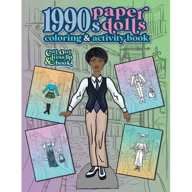1990s Paper Dolls Coloring and Activity Book: A Cut Out and Dress Up Book For All Ages