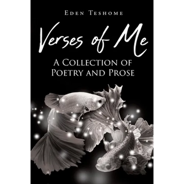 Verses of Me: A Collection of Poetry and Prose