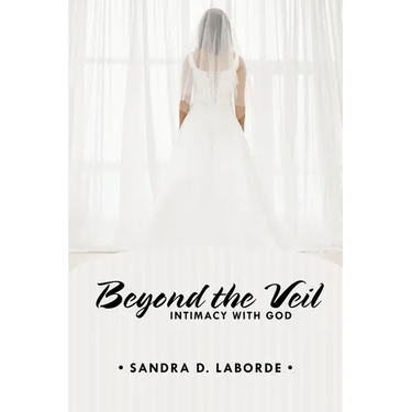 Beyond the Veil: Intimacy with God