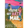 You've Got Hate Mail: A Viral Sensation Romance