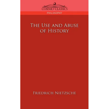 The Use and Abuse of History