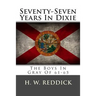 Seventy-Seven Years In Dixie: The Boys In Gray Of 61-65