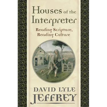 Houses of the Interpreter: Reading Scripture, Reading Culture