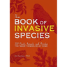 The Book of Invasive Species: 100 Plants, Animals, and Microbes That Made Themselves at Home