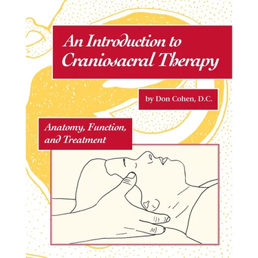 An Introduction to Craniosacral Therapy: Anatomy, Function, and Treatment