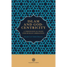 Islam and God-Centricity: A Theological Basis for Human Liberation