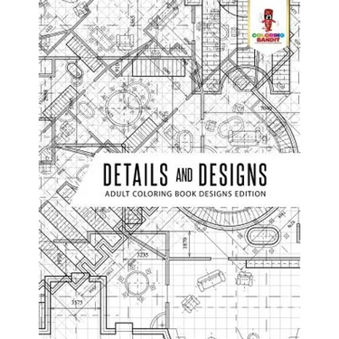 Details and Designs: Adult Coloring Book Designs Edition