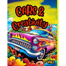 Cars & Creativity vol1: Exciting cool coloring book for kids ages 5 and up