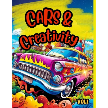 Cars & Creativity vol1: Exciting cool coloring book for kids ages 5 and up