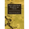 History of the Church through the Ages