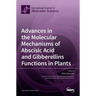 Advances in the Molecular Mechanisms of Abscisic Acid and Gibberellins Functions in Plants