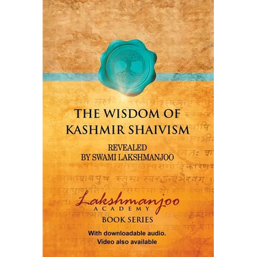 The Wisdom of Kashmir Shaivism