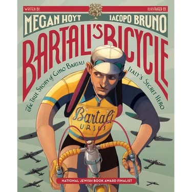 Bartali's Bicycle: The True Story of Gino Bartali, Italy's Secret Hero