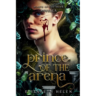 Prince of the Arena: A Beasts of the Briar Prequel Novella