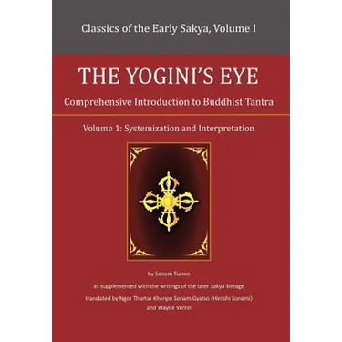 The Yogini's Eye: Comprehensive Introduction to Buddhist Tantra