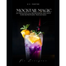 Mocktail Magic 20 Delicious & Refreshing Recipes For Homemade Mocktails