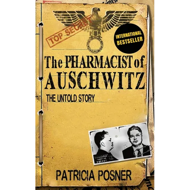 The Pharmacist of Auschwitz: The Untold Story