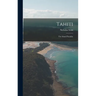 Tahiti: The Island Paradise