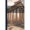 Ilios: The City and Country of the Trojans