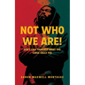 Not Who We Are