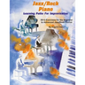 Jazz/Rock Piano Learning Paths For Improvisation: 50+2 Exercises for the Beginner to Advanced Jazz/Rock Pianist