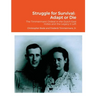 Struggle for Survival: Adapt or Die: The Timmermans' ordeal in the Dutch East Indies and the Legacy it Left